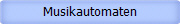 Musikautomaten